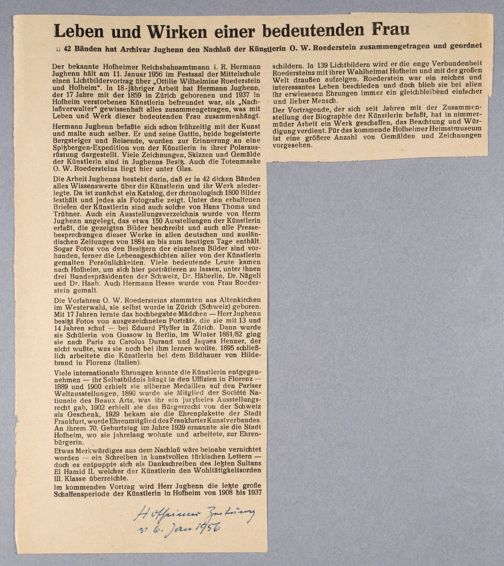 Leben und Wirken einer bedeutenden Frau - in 42 Bänden hat Archivar Jughenn den Nachlaß der Künstlerin O.W. Roederstein zusammengetragen und geordnet, in: Hofheimer Zeitung, 6. Januar 1956